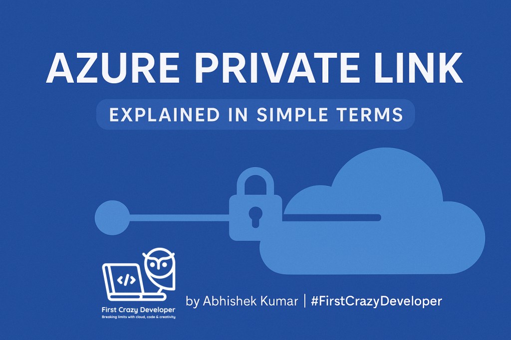 Azure Private Link — Explained in Simple Terms
