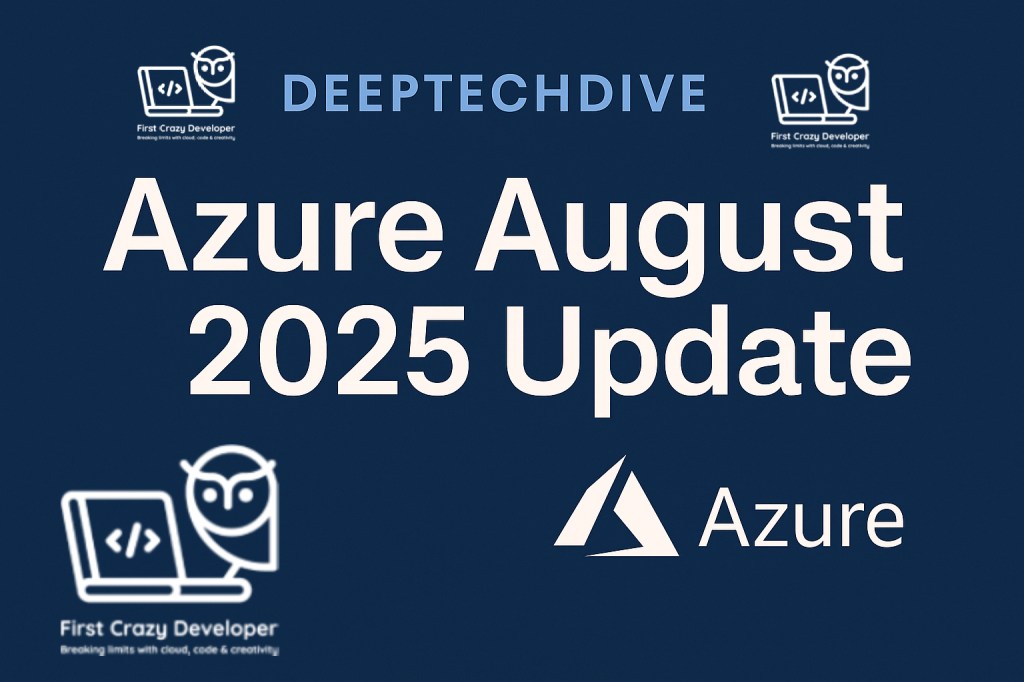 Azure AKS August 2025 Update — My Take on the New&nbsp;Features