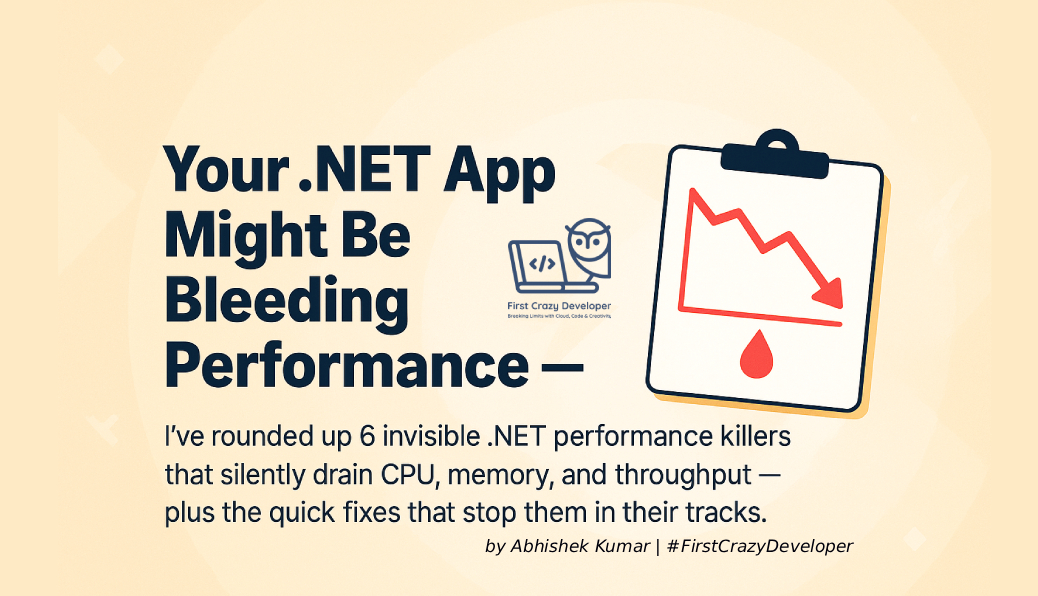 ⚡ Your .NET App Might Be Bleeding Performance — And You Won’t See It ...