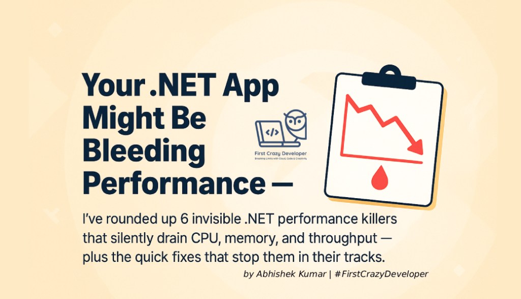 ⚡ Your .NET App Might Be Bleeding Performance — And You Won’t See It Until It’s Too&nbsp;Late