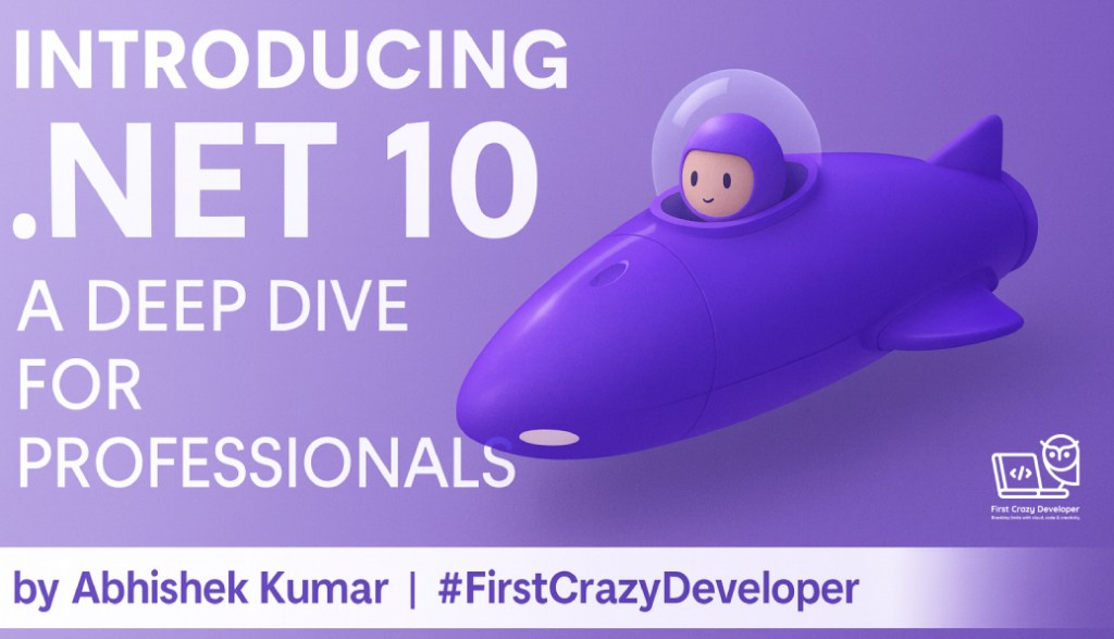 Introducing .NET 10 – A Deep Dive for&nbsp;Professional