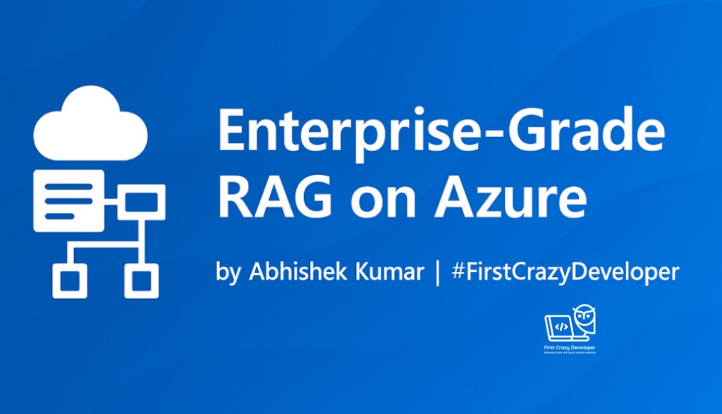 Enterprise-Grade RAG on&nbsp;Azure